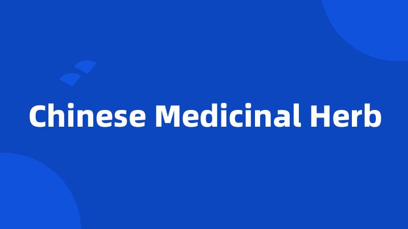 Chinese Medicinal Herb