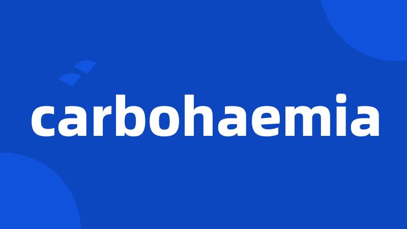 carbohaemia