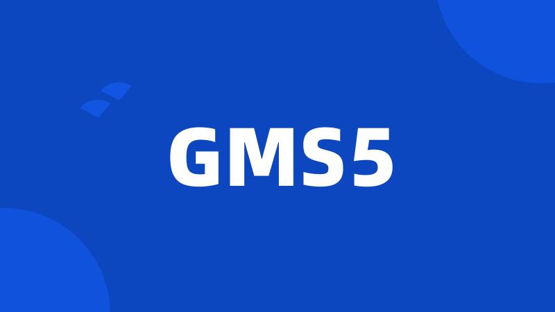 GMS5