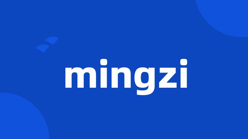 mingzi