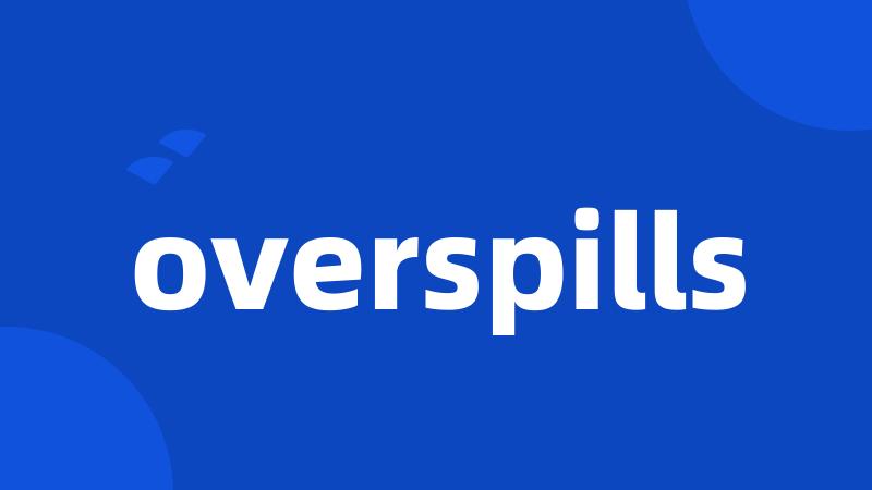 overspills