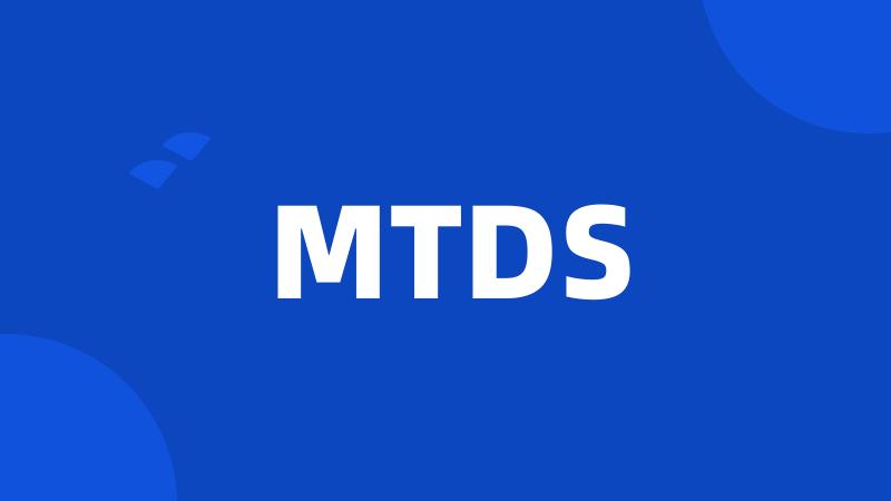 MTDS