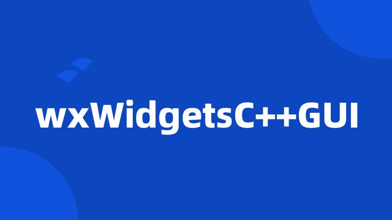 wxWidgetsC++GUI