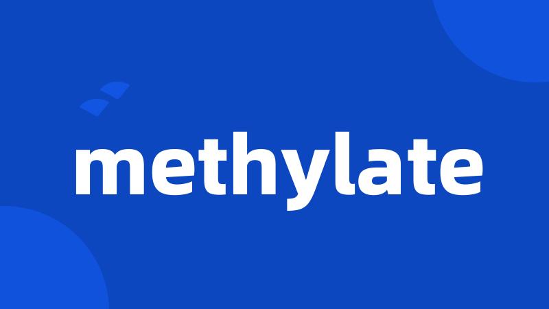 methylate