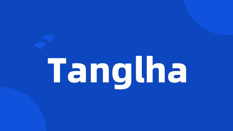 Tanglha