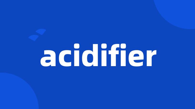 acidifier