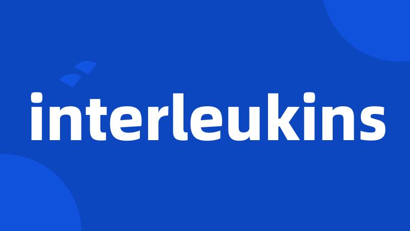 interleukins