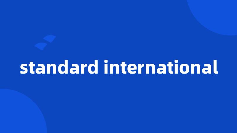 standard international