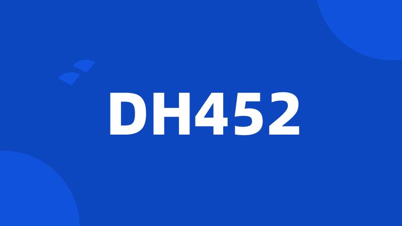 DH452
