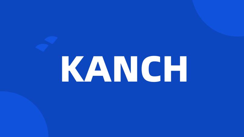 KANCH