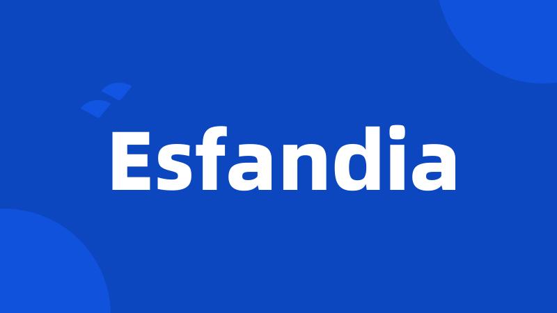 Esfandia