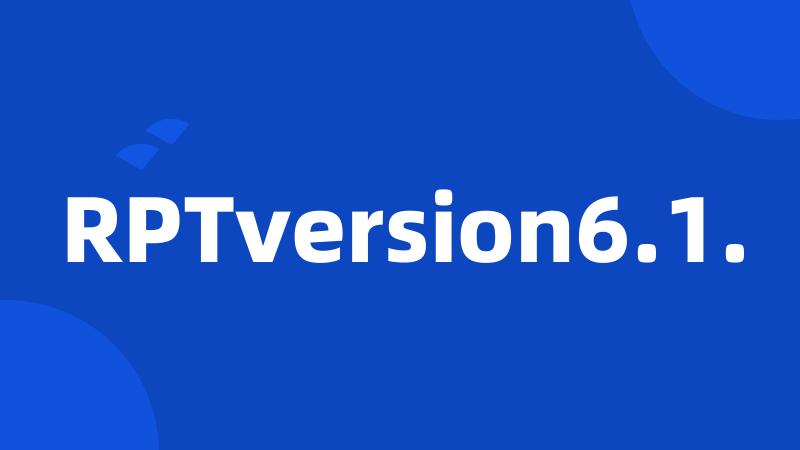 RPTversion6.1.