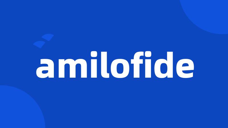 amilofide