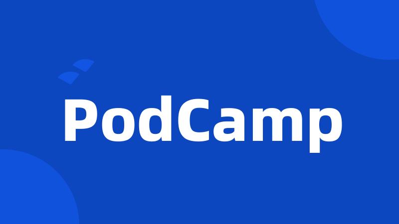 PodCamp