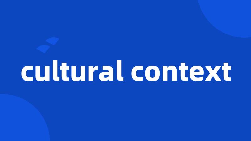 cultural context