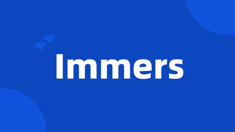 Immers