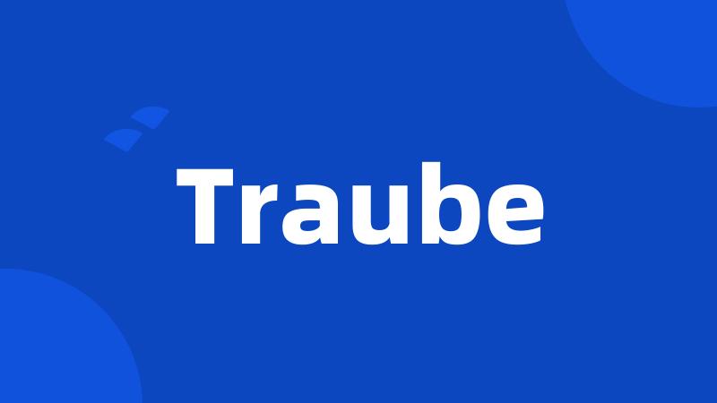 Traube