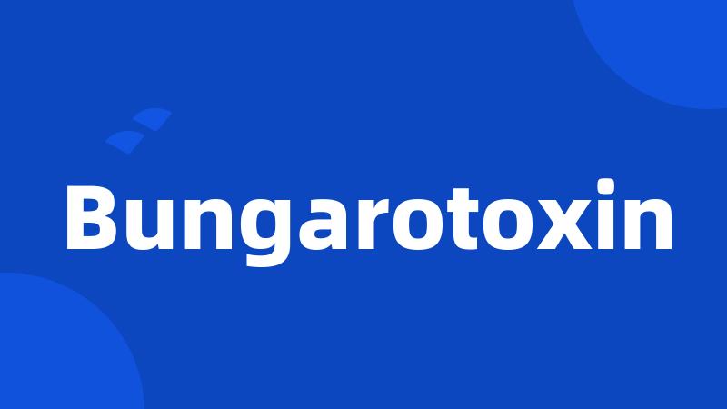 Bungarotoxin