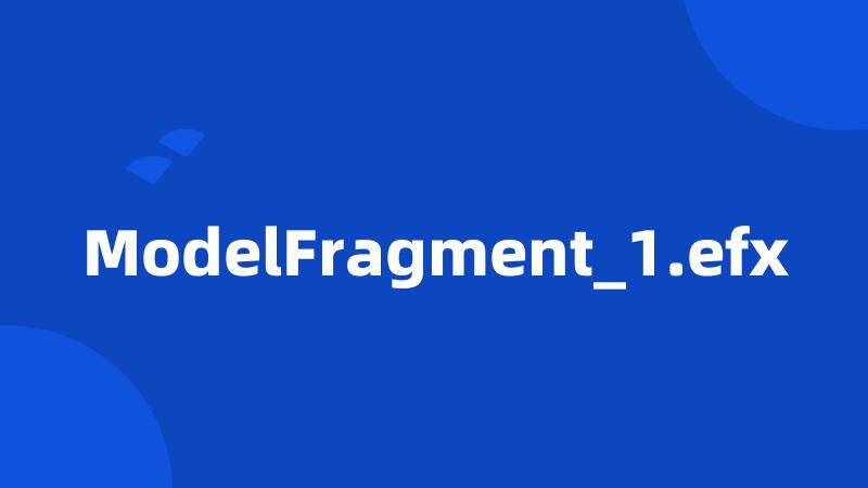 ModelFragment_1.efx