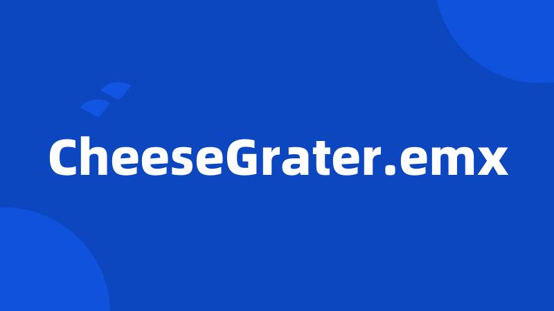 CheeseGrater.emx