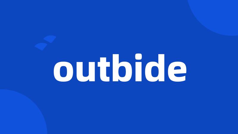 outbide