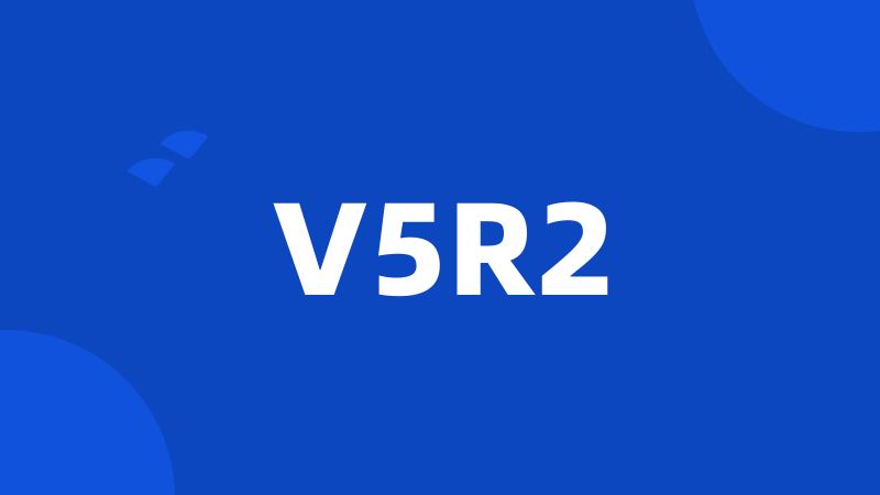 V5R2