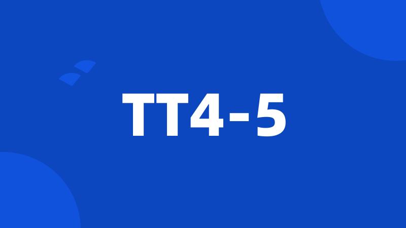 TT4-5