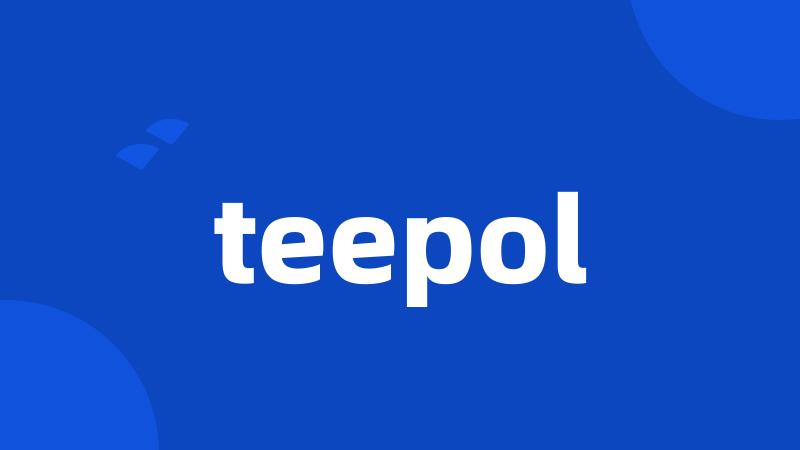 teepol