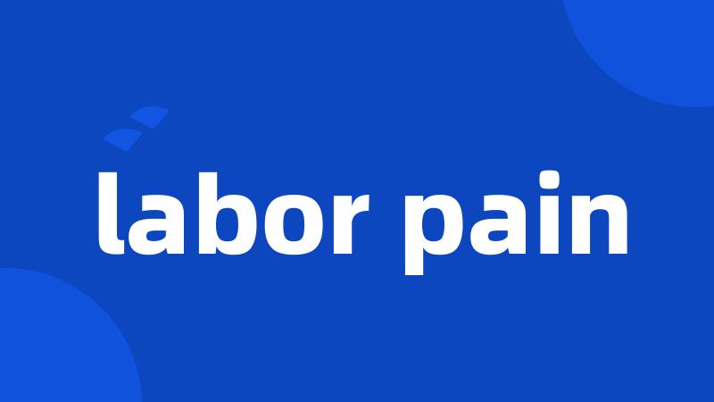 labor pain