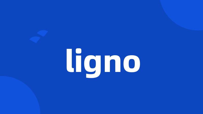 ligno