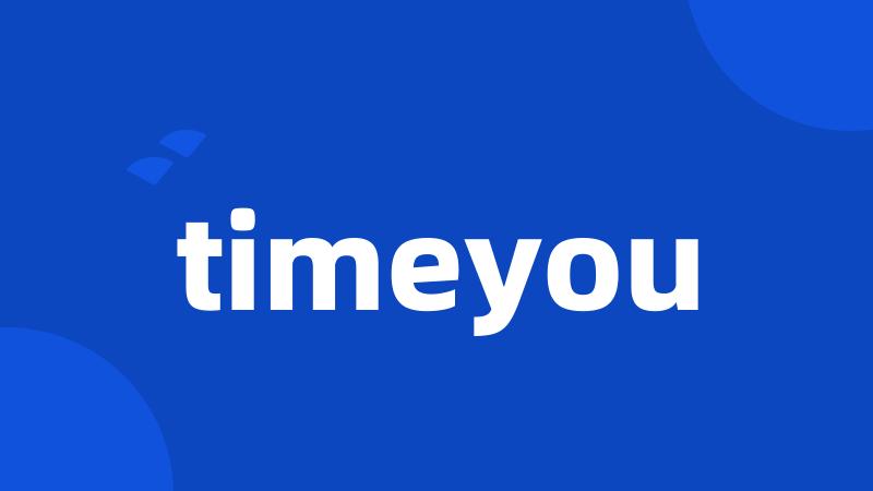 timeyou