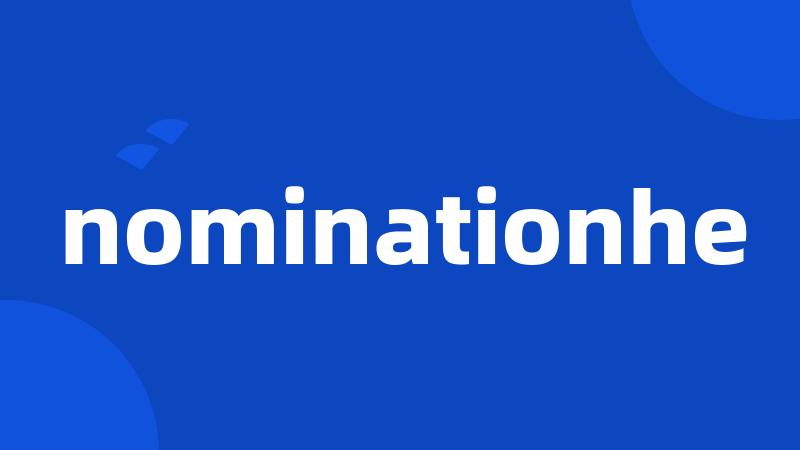 nominationhe