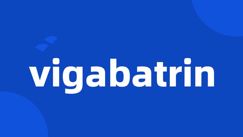 vigabatrin