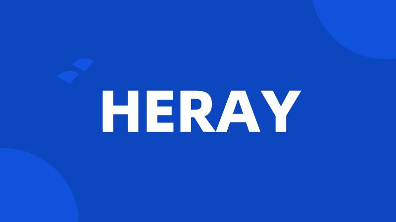 HERAY