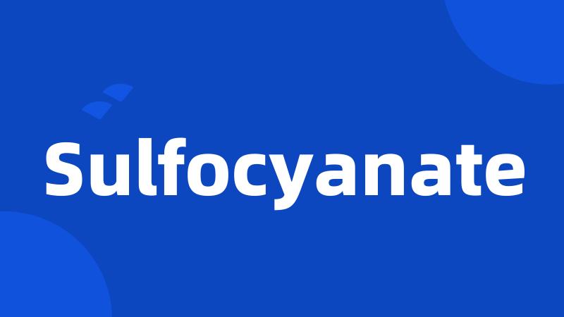 Sulfocyanate