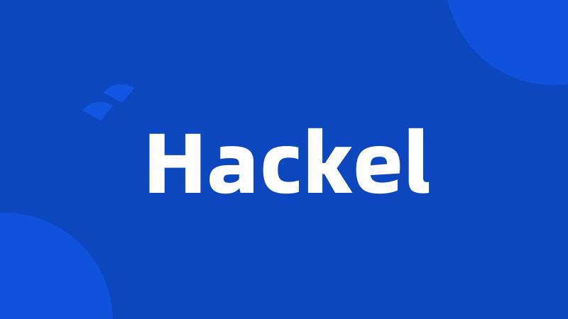 Hackel