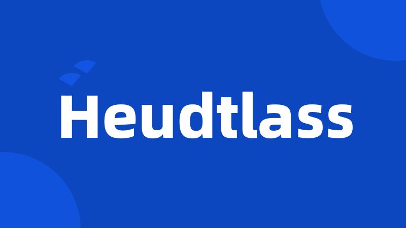 Heudtlass