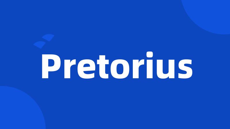 Pretorius