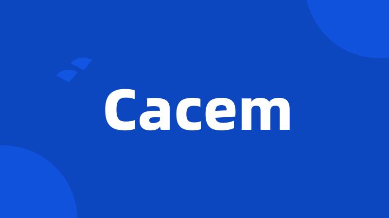 Cacem