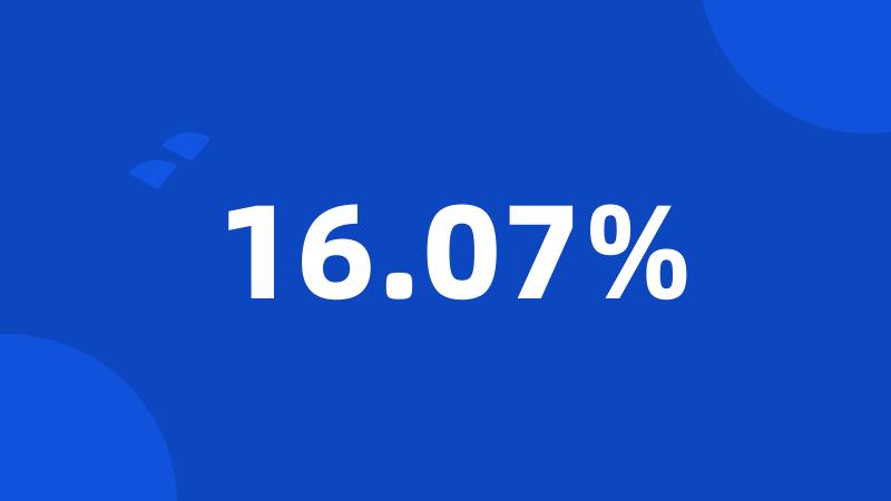 16.07%