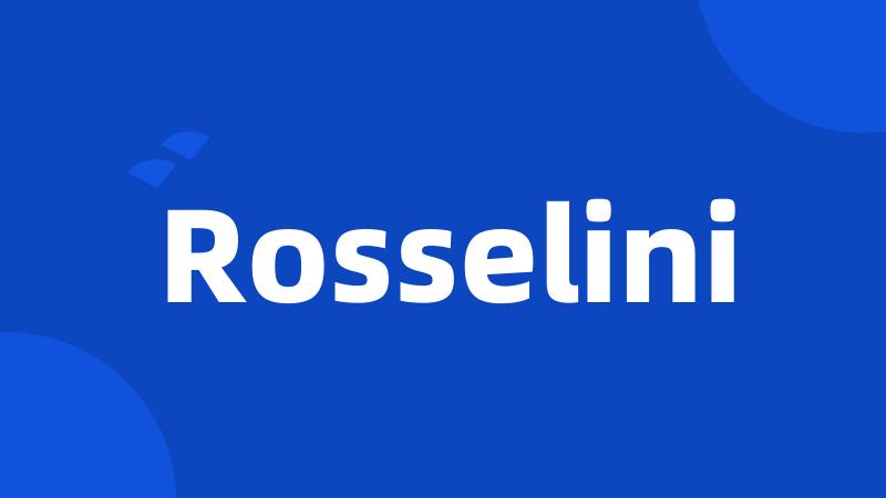 Rosselini