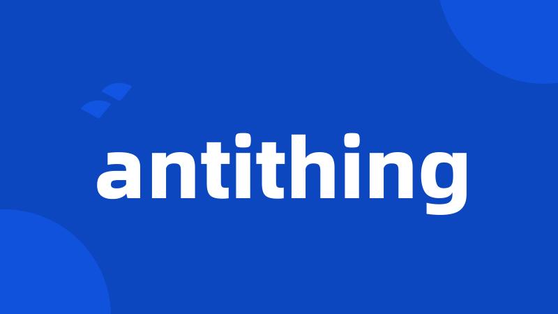 antithing