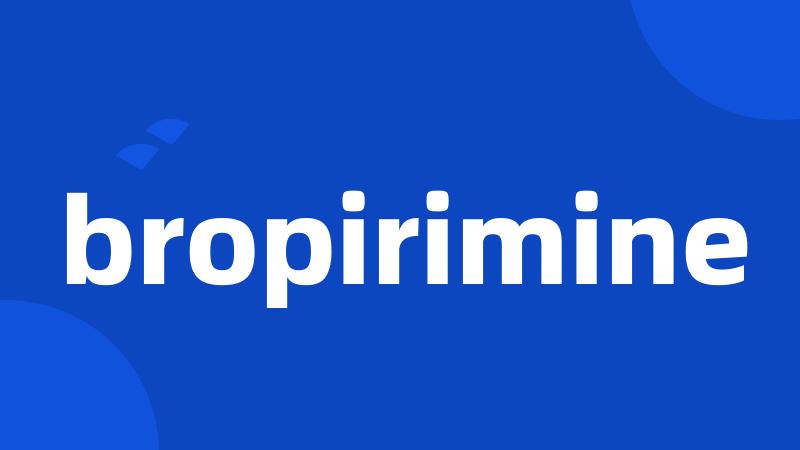 bropirimine