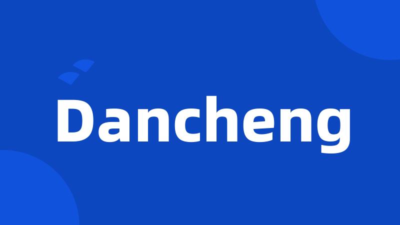 Dancheng