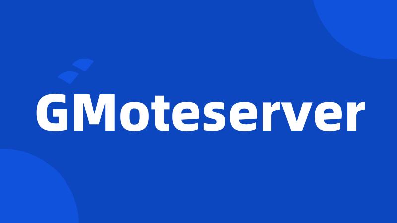 GMoteserver