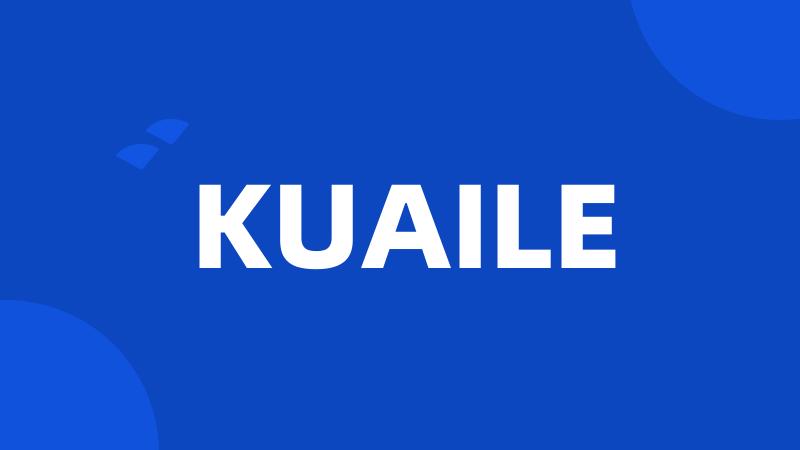 KUAILE