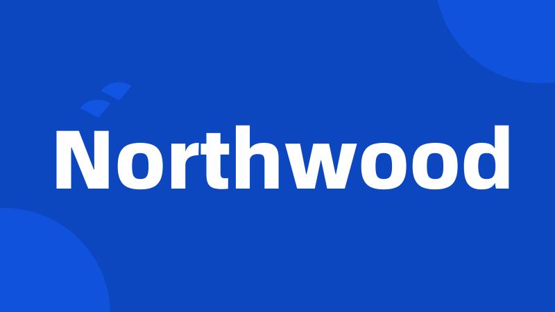 Northwood