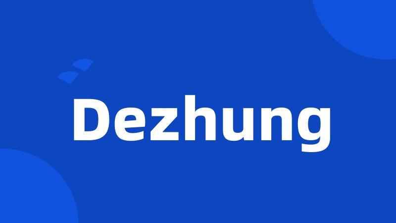 Dezhung