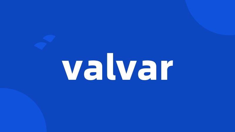 valvar