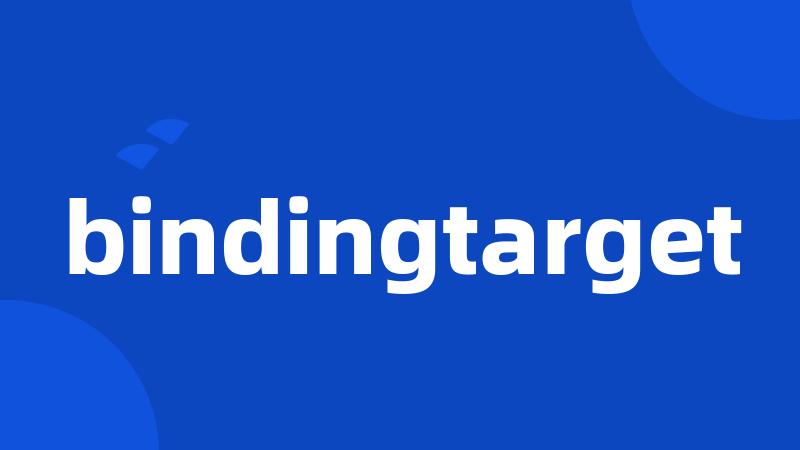 bindingtarget